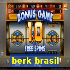 berk brasil